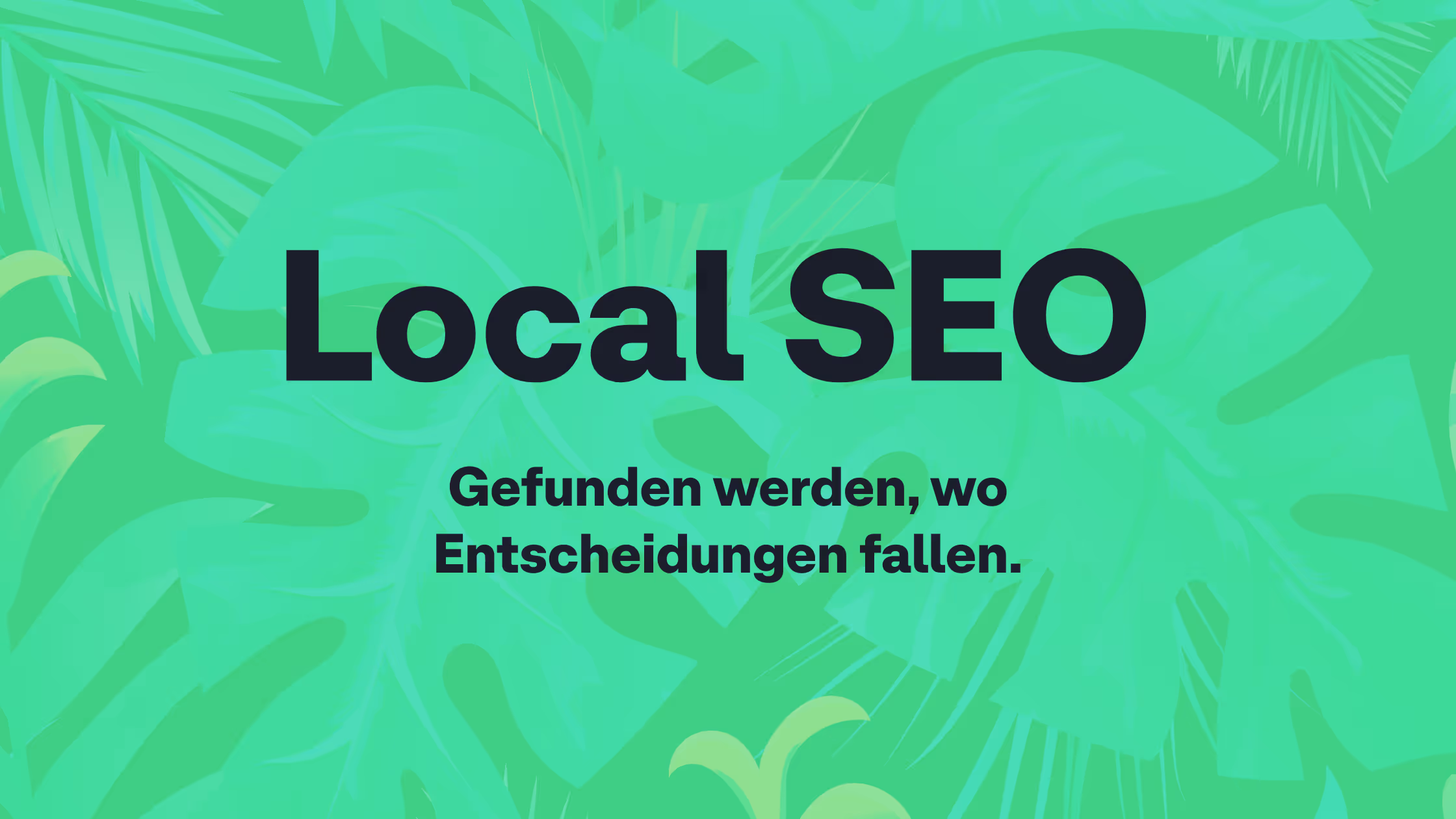 Gefunden werden, wo Entscheidungen fallen.